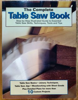 The Complete Table Saw Book - NEW