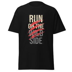 T-shirt Run on the wild side classic tees