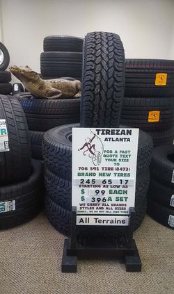 245 65 17 AT BRAND NEW TIRE TIRES $99 EACH $396 SET