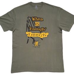 When Is Enough Enough Premium Med. Tshirt