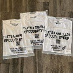 AWFUL LOT OF COUGH SYRUP White Tee