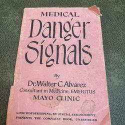 Vintage Medical Danger Signals by Dr Walter C Alvarez