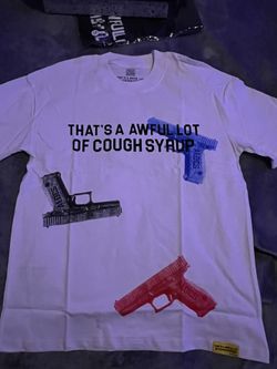That’s awful lot of cough syrup