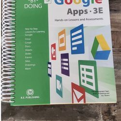 Google Apps. 3E. Learn by Doing. Hands on Lessons and Assessments.B.E Publishing

