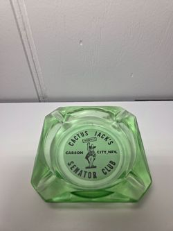 Cactus Jack Senators Club  Carson City Nevada Ashtray  Green Glass