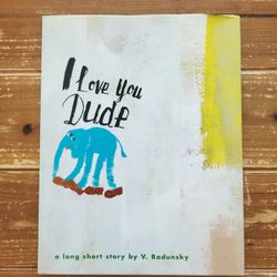 'I LOVE YOU DUDE' PAPERBACK CHILDREN'S BOOK