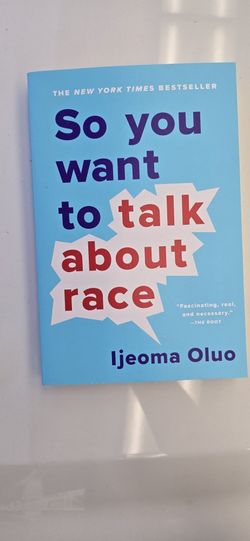 So You Want To Talk About Race