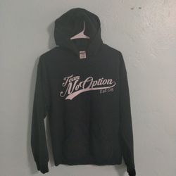 Team No Options Sweatshirt.