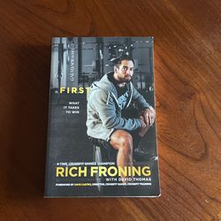 First, What It Takes To Win By Rich Froning