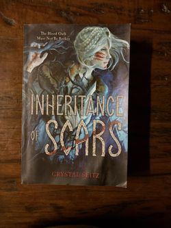 Inheritance of Scars  by Crystal Seitz - young adult dark fantasy novel