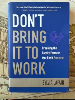 Don't Bring It to Work by Sylvia Lafair