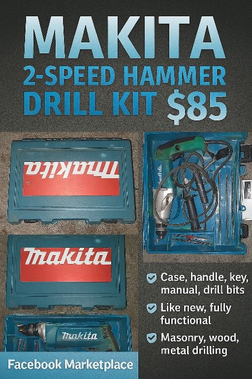 Makita 2-Speed Hammer Drill Kit – $85  
Model HP2050F | Corded | Lightly Used  