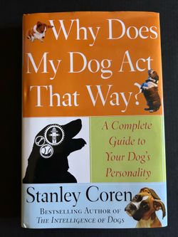 Stanley Coren - Why Does My Dog Act That Way ?
