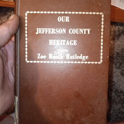 (Book). Our Jefferson County Heritage By Zoe Bootg Rutledge