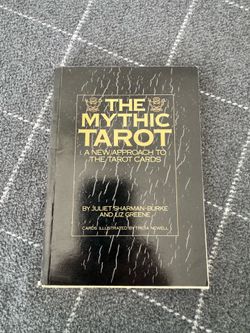 The Mythic Tarot: New Approach to Cards By Juliet Sharman-Burke