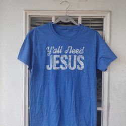 Y’ALL NEED JESUS T-SHIRT SIZE SMALL