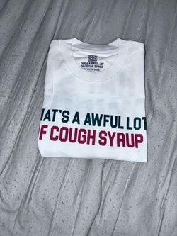 That's A Awful Lot of Cough Syrup Graphic Tee