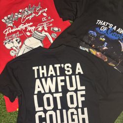 Awful Lot Of Cough Syrup