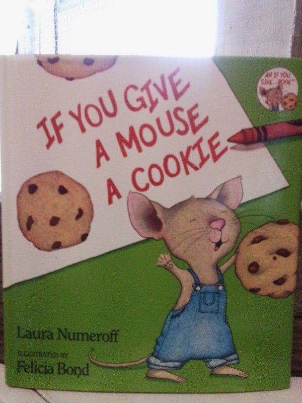 If You Give A Mouse A Cookie. Book.