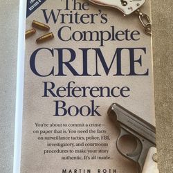 The Writers Complete Crime Reference Book by Martin Roth