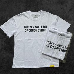 Awful Lot Of Cough Syrup Tee