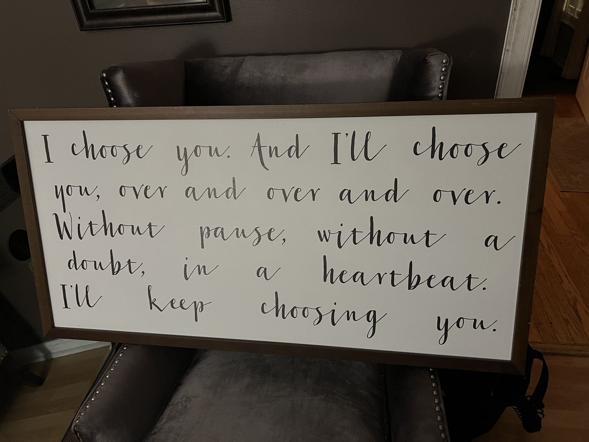 Awesome 22”x44” romantic farmhouse I Choose You framed print p/u Jamison PA