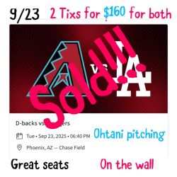 Arizona Diamondbacks VS LADodgers 9/23 Ohtani Pitching 2 Tixs For $160