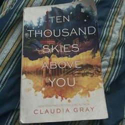 Ten Thousand Skies Above You by Claudia Gray