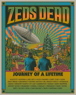 2x tickets $125 total - Zeds Dead: Journey Of A Lifetime Tour - Friday Passes Ages 18+ Only
