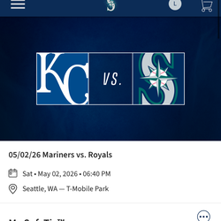 Seattle Mariners vs Kansas City Royal Tickets (2) 5/2/26