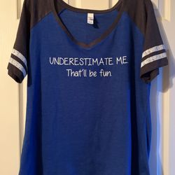 EUC Underestimate Me, That’ll Be Fun. Women’s V Neck Xl Shirt 