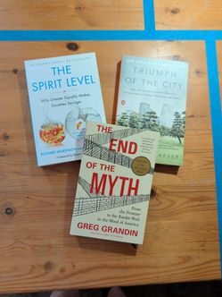 Non-fiction bundle: The Spirit Level, by Richard Wilkinson,
Triumph of the City, by Edward Glaeser,
& The End of the Myth, by Greg Grandin
