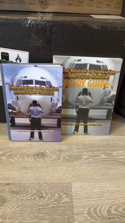 Labor Relations In The Aviation And Aerospace Industries Textbook And Study Guide