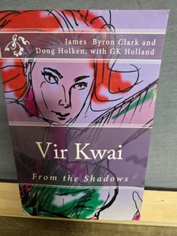 Vir Kwai From the Shadows by James Byron Clark and Doug Holken Paperback