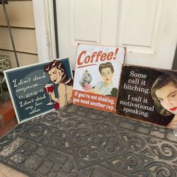 Decorative Tin Signs ($20 for all three)