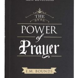 BOOK…. THE POWER OF PRAYER E.M Bounds  $3.00