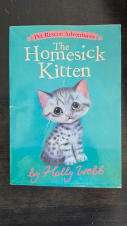 PET RESCUE ADVENTURES THE HOMESICK KITTEN BOOK BY HOLLY WEBB