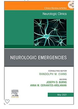 New Book Neurologic Emergencies, An Issue Of Neurologic Clinics Volume 39-2