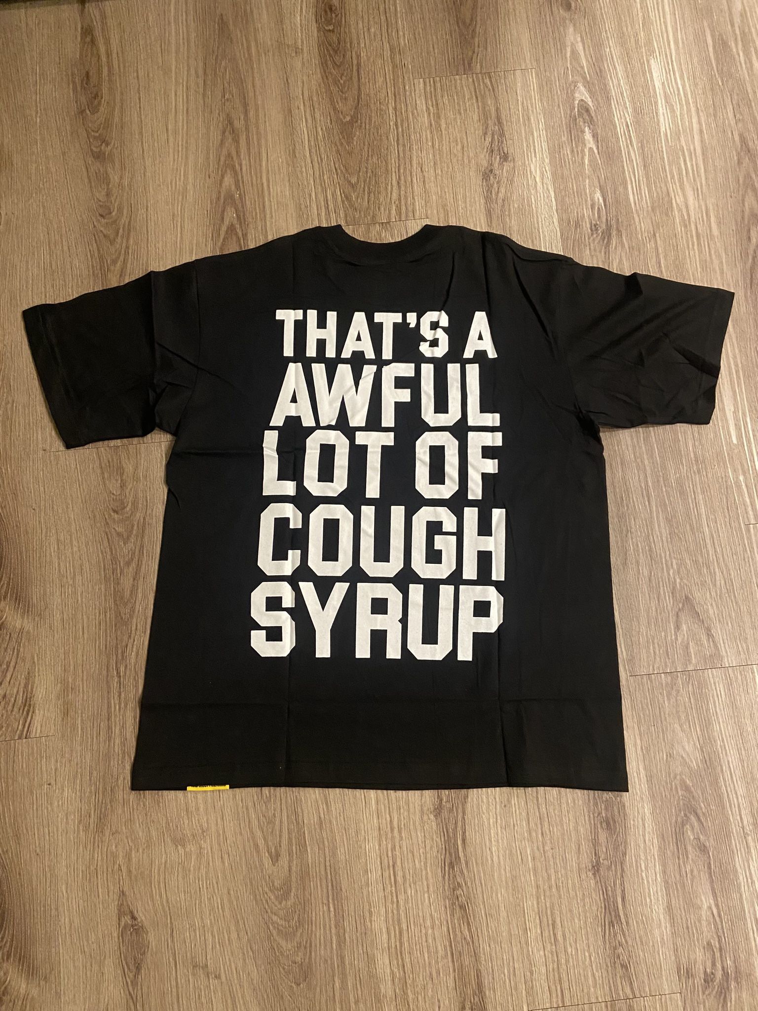 Thats a Awful Lot Of Cough Syrup T Shirt