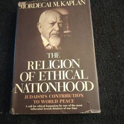 The religion of ethical nationhood;: Judaism's contribution to world peace, by Mordecai M. Kaplan