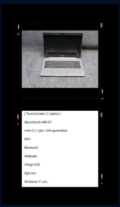 ( Touchscreen)
( Laptop )
Hp probook 440 G7
Intel i5 2.1ghz 10th generation
Wifi
Webcam
8gb ram
256gb SSD
Bluetooth
64bit system
Win 11