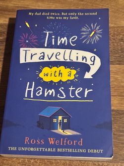 Time traveling with a Hamster by Ross Welford
