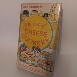 The Art Of Cheese Cookery By Nika Standen