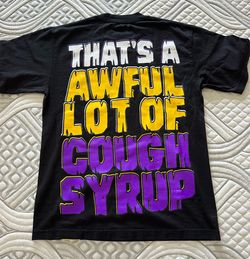 New That’s a Awful Lot of CoughSyrup T-Shirts