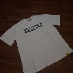 That’s Awful Lot Of Cough Syrup Shirt