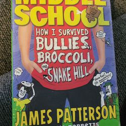 Middle School How I Survived Bullies, Broccoli And Snake Hill