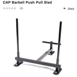 CAP Barbell Push Pull Sled     Have 2    $100e