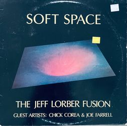 the Jeff Lorber Fusion / Soft Space
