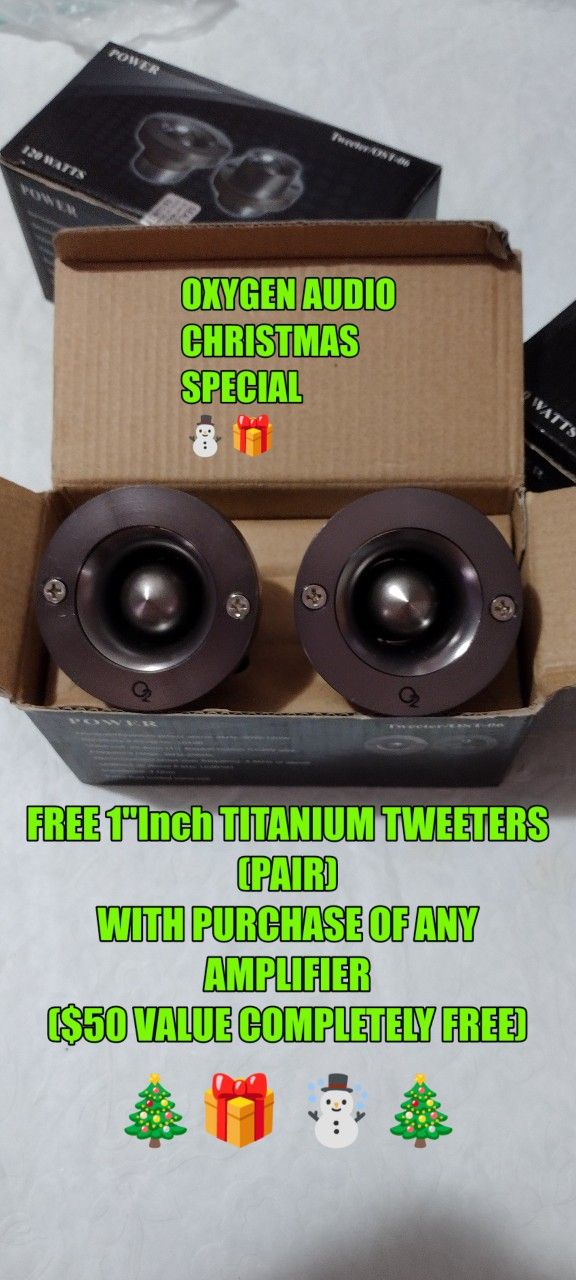 (BRAND NEW) (FREE) O2 Audio 1" Titanium Tweeters with purchase of any amplifier