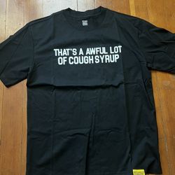 Awful lot of cough syrup shirt